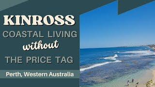 KINROSS - Coastal Living WITHOUT $1M Price - Perth, Western Australia