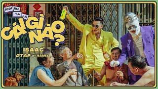 ANH EM TA LÀ CÁI GÌ NÀO? | Anh Trai Yêu Quái OST - ISAAC x DTAP (FT BAD.BZ) | Official MV