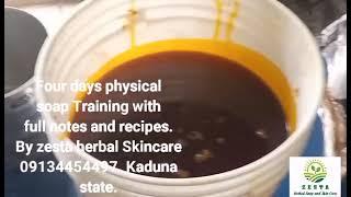 PHYSICAL SOAP MAKING TRAINING IN KADUNA STATE BY ZESTA HERBAL SKINCARE.