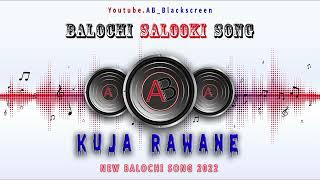 Kuja Rawane - New Balochi Song 2022 | Balochi Wedding song | Balochi Salooki song 2022