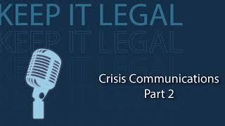 Crisis Communications Part 2 | Keep It Legal Podcast EP 21