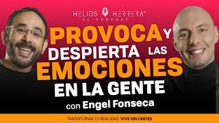 Provoca y despierta las emociones en la gente | Engel Fonseca y Helios Herrera