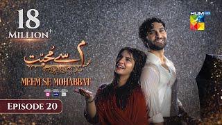 Meem Se Mohabbat - Episode 20 [CC] 20th Feb 2025 - Sponsored By foodpanda, Master Paints, Skin White