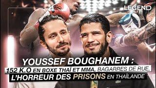 YOUSSEF BOUGHANEM : 152 K.O EN BOXE THAÏ ET MMA, BAGARRES DE RUE, L’HORREUR DES PRISONS EN THAÏLANDE