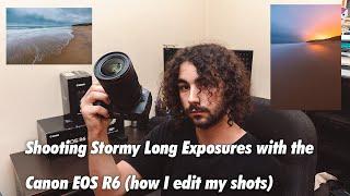 Shooting Stormy Long Exposures with the Canon R6 (how I edit my shots)