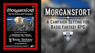 Morgansfort, A Campaign Setting for Basic Fantasy RPG