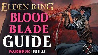 Elden Ring Warrior Class Guide - How to Build a Bloodblade (Beginner Guide)