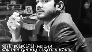 Seyid Bulbule /Sevgiye aid Super Qemli Seir  / Sen indi yanimda olsaydin menim 2017/2018