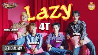 Lazy - 4T -【Official Music Video】