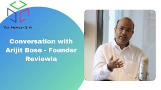 Conversation with Arijit Bose - Founder Arc Consulting and Reviewia