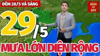 Dự báo thời tiết hôm nay và ngày mai 29/5 | Dự báo thời tiết đêm nay mới nhất | Đảng với Dân