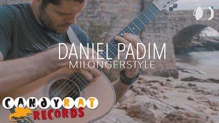 Daniel Padim - Milongerstyle