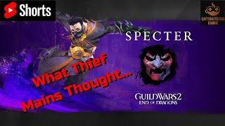 What Thief mains thought about the Specter... #shorts #gw2 #guildwars2