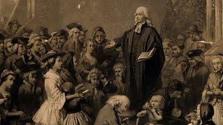 John Wesley, Revivalist Show 1 of 2