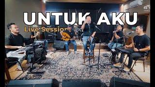 ELCORONA - UNTUK AKU ( Offical Live Session )