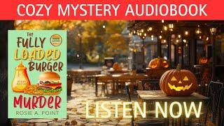 The Fully Loaded Burger Murder (Full-length Halloween Cozy Mystery Audiobook) by Rosie A. Point..