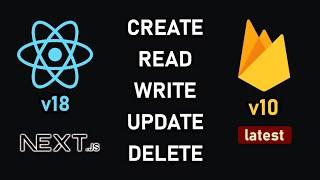 Create, Read, Update, Delete (CRUD) | Firebase 10 | React 18 (Next.js)