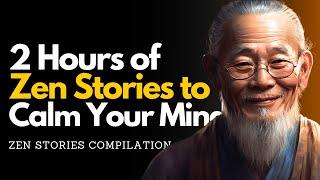 ‍️ 2 Hours of Zen Stories: Ultimate Zen Story Compilation 