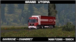 [ETS2] Grand Utopia - Gavroche Chambret - MAN F2000