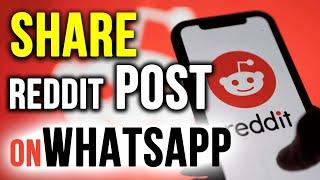 How to Share Reddit Post on WhatsApp | Tetu Tech.