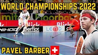 PAVEL BARBER 2022 WORLD FLOORBALL CHAMPIONSHIP HIGHLIGHTS | Switzerland