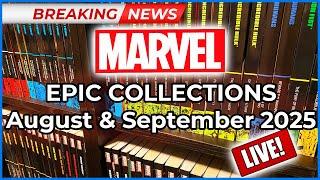 Breaking News: Marvel Epic Collections August to September 2025!  Classic & Modern Epics!