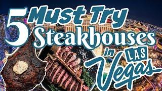 5 Must Try Steakhouses in Las Vegas