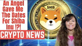 Crypto News| An Angel Told Me The Dates For Shiba Inu| Daily Prophetic