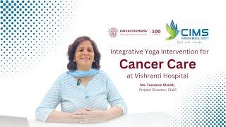 Integrative Yoga Intervention for Cancer Care at Vishranti Hospital #kdham100 #cims