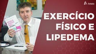 Physical Exercise and Lipedema