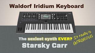 Big, Brilliant and Beautiful // Waldorf Iridium Keyboard review and demo