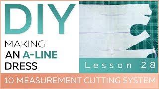 DIY: How to work with basic patterns.10 measurement cutting system. Making an A-line dress.