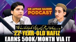 Earn Lakhs as a Student in Pakistan || Dr Affan Qaiser