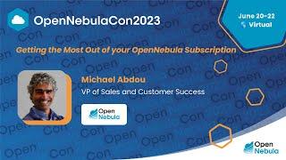 OpenNebulaCon2023 - Getting the Most Out of your OpenNebula Subscription