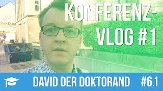 David der Doktorand #6.1 Konferenz-VLOG #1