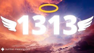 ANGEL NUMBER 1313 : Meaning