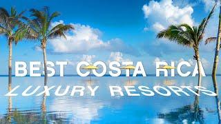 Handpicked: My 5 Favorite Costa Rica Luxury Stays