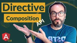 Learn What the Directive Composition API Is and How To Use It in Angular 15