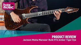 Jackson Misha Mansoor Bulb HT6 Amber Tiger Eye - Review