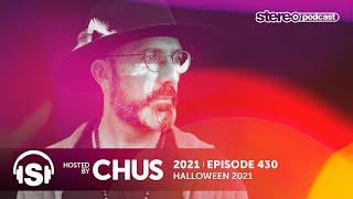 CHUS | HALLOWEEN 2021 | Stereo Productions Podcast 430