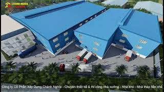 THIẾT KẾ XÂY DỰNG NHÀ XƯỞNG - CÔNG TRÌNH 5000m2 - CHANH NGHIA GROUP