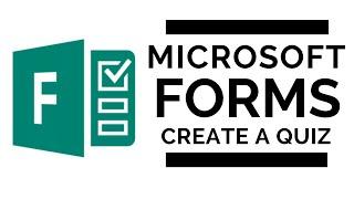 Microsoft Forms - Create a Quiz