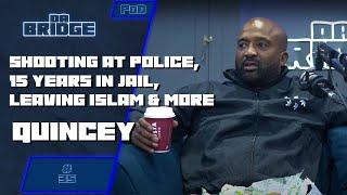 Quincey on Leaving Islam, Shooting at Police, 15 Years in Jail & More | #35