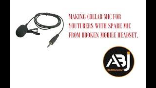 MAKING COLLAR MIC WITH SPARE MOBILE HEADSET AT HOME