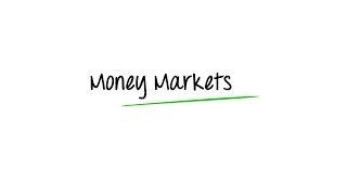 What are Money Markets?