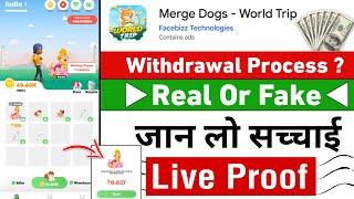 Merge dogs world trip app real or fake | Merge dogs world trip app withdrawal kaise kare ?