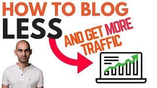 How to Get More Traffic by Blogging LESS | 4 (Sneaky) Tips