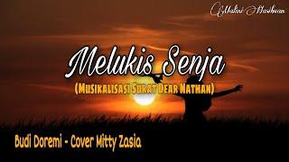 MELUKIS SENJA - Budi Doremi (Cover Mitty Zasia) x SURAT DEAR NATHAN | MUSIKALISASI PUISI