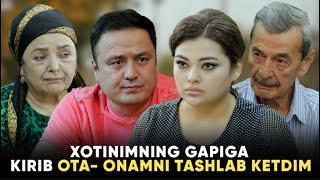 TAQDIRLAR - XOTINIMNING GAPIGA KIRIB OTA- ONAMNI TASHLAB KETDIM