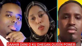 DAHIR DIINI OO KU DHAGAN QUEEN POWER KARBAASH LA DHACAY